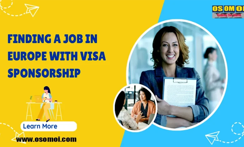 jobs in europe for foreigners with visa sponsorship