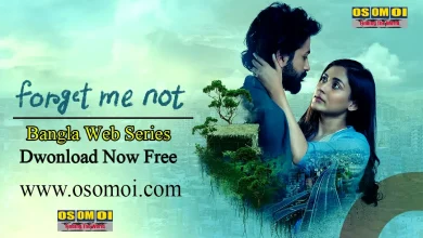 Forget me not bangla web series