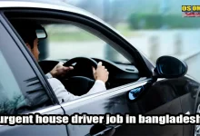 urgent house driver job in bangladesh