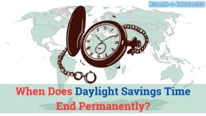 when does daylight savings time end permanently 