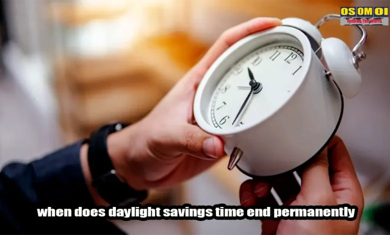 when does daylight savings time end permanently